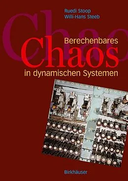 E-Book (pdf) Berechenbares Chaos in dynamischen Systemen von R. Stoop, W.-H. Steeb