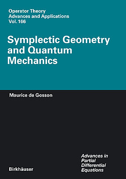 Fester Einband Symplectic Geometry and Quantum Mechanics von Maurice A. de Gosson