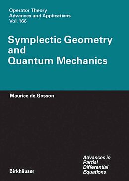 E-Book (pdf) Symplectic Geometry and Quantum Mechanics von Maurice A. De Gosson