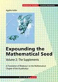 E-Book (pdf) Expounding the Mathematical Seed. Vol. 2: The Supplements von Agathe Keller