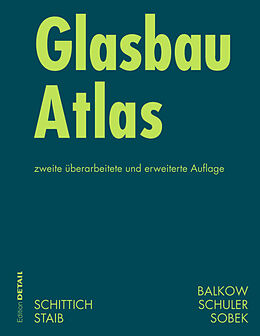 Fester Einband Glasbau Atlas von Christian Schittich, Gerald Staib, Dieter Balkow