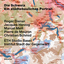E-Book (pdf) Die Schweiz  ein städtebauliches Portrait von Roger Diener, Jacques Herzog, Marcel Meili
