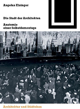 E-Book (pdf) Die Stadt der Architekten von Angelus Eisinger
