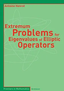 E-Book (pdf) Extremum Problems for Eigenvalues of Elliptic Operators von Antoine Henrot