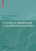 E-Book (pdf) Grundkurs Mathematik in den Biowissenschaften von Hans-Andreas Braunß, Heinz Junek, Thomas Krainer