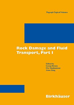 E-Book (pdf) Rock Damage and Fluid Transport, Part I von Georg Dresen, Arno Zang, Ove Stephansson