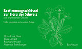 E-Book (pdf) Bestimmungsschlüssel zur Flora der Schweiz und angrenzender Gebiete von Hans Ernst Hess, Elias Landolt, Rosmarie Müller-Hirzel