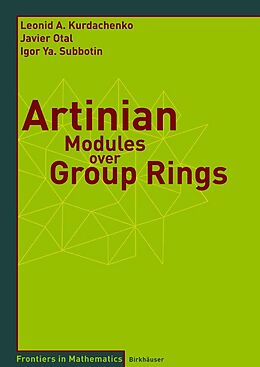 E-Book (pdf) Artinian Modules over Group Rings von Leonid Kurdachenko, Javier Otal, Igor Ya Subbotin