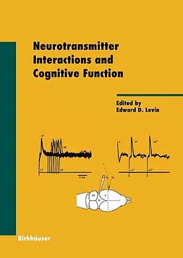 E-Book (pdf) Neurotransmitter Interactions and Cognitive Function von Edward D. Levin