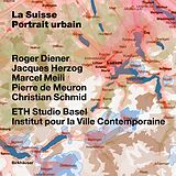 E-Book (pdf) La Suisse - portrait urbain von Roger Diener, Jacques Herzog, Marcel Meili