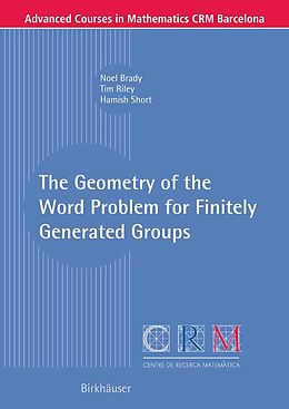 eBook (pdf) The Geometry of the Word Problem for Finitely Generated Groups de Noel Brady, Tim Riley, Hamish Short