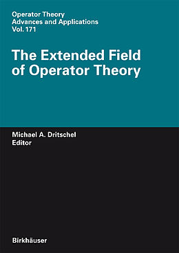 Livre Relié The Extended Field of Operator Theory de 