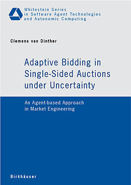 Kartonierter Einband Adaptive Bidding in Single-Sided Auctions under Uncertainty von Clemens van Dinther
