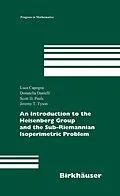 E-Book (pdf) An Introduction to the Heisenberg Group and the Sub-Riemannian Isoperimetric Problem von Luca Capogna, Donatella Danielli, Scott D. Pauls