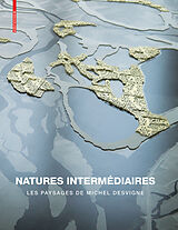 eBook (pdf) Natures intermédiaires de Michel Desvigne, James Corner, Gilles A Tiberghien