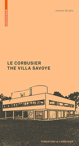 Livre Relié Le Corbusier: The Villa Savoye, englische Ausgabe de Jacques Sbriglio