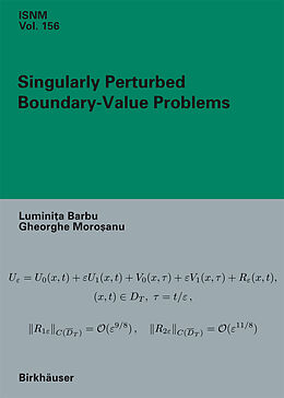 Livre Relié Singularly Perturbed Boundary-Value Problems de Gheorghe Morosanu, Luminita Barbu