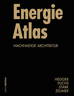 Fester Einband Energie Atlas von Manfred Hegger, Matthias Fuchs, Thomas Stark