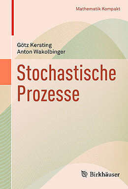 Kartonierter Einband Stochastische Prozesse von Götz Kersting, Anton Wakolbinger