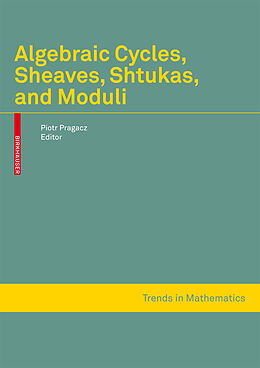 Fester Einband Algebraic Cycles, Sheaves, Shtukas, and Moduli von 