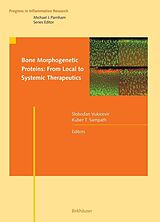 E-Book (pdf) Bone Morphogenetic Proteins: From Local to Systemic Therapeutics von Michael J. Parnham, Slobodan Vukicevic, Kuber T. Sampath