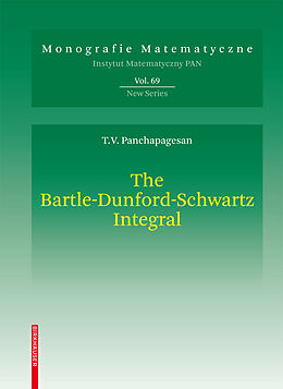 Livre Relié The Bartle-Dunford-Schwartz Integral de Thiruvaiyaru V. Panchapagesan