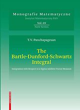 eBook (pdf) The Bartle-Dunford-Schwartz Integral de Thiruvaiyaru V. Panchapagesan