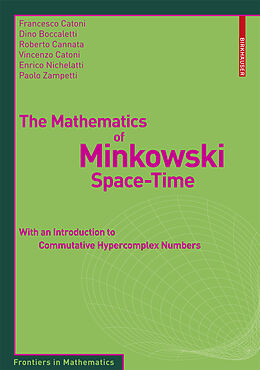 Kartonierter Einband The Mathematics of Minkowski Space-Time von Francesco Catoni, Dino Boccaletti, Paolo Zampetti