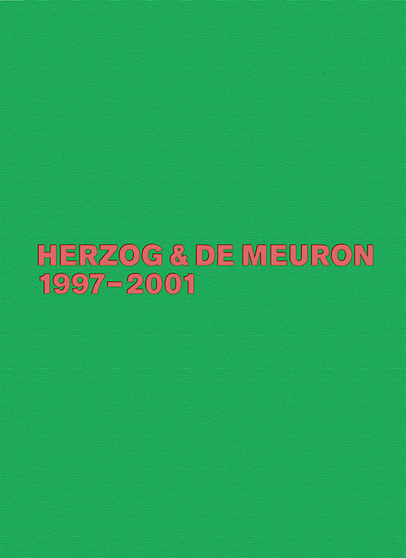 Herzog & de Meuron / Herzog & de Meuron 1997-2001