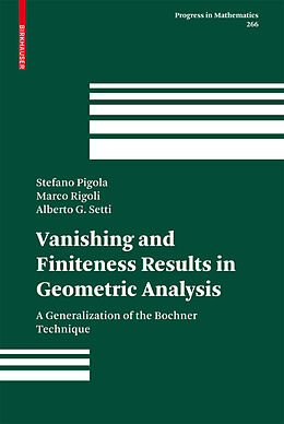 Fester Einband Vanishing and Finiteness Results in Geometric Analysis von Stefano Pigola, Marco Rigoli, Alberto G. Setti