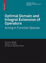eBook (pdf) Optimal Domain and Integral Extension of Operators de S. Okada, Werner J. Ricker, Enrique A. Sánchez Pérez