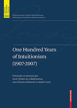 Livre Relié One Hundred Years of Intuitionism (1907-2007) de 
