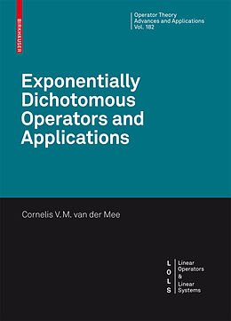 Livre Relié Exponentially Dichotomous Operators and Applications de Cornelis V. M. van der Mee