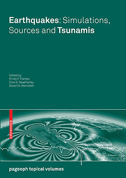 E-Book (pdf) Earthquakes: Simulations, Sources and Tsunamis von Kristy F. Tiampo, Dion K. Weatherley, Stuart A. Weinstein