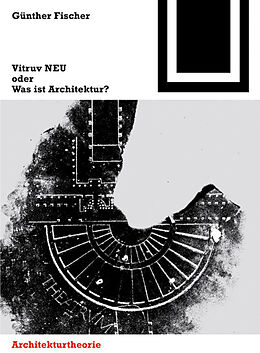 Kartonierter Einband Vitruv NEU oder Was ist Architektur? von Günther Fischer