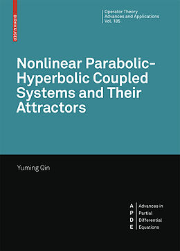 Livre Relié Nonlinear Parabolic-Hyperbolic Coupled Systems and Their Attractors de Yuming Qin