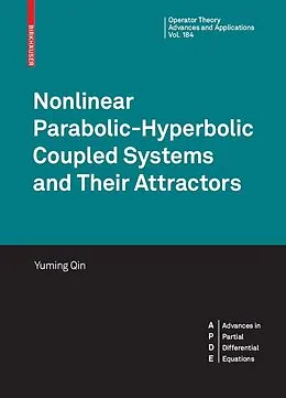 E-Book (pdf) Nonlinear Parabolic-Hyperbolic Coupled Systems and Their Attractors von Yuming Qin