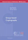 E-Book (pdf) Group-based Cryptography von Alexei Myasnikov, Vladimir Shpilrain, Alexander Ushakov