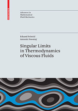 eBook (pdf) Singular Limits in Thermodynamics of Viscous Fluids de Eduard Feireisl, Antonín Novotný