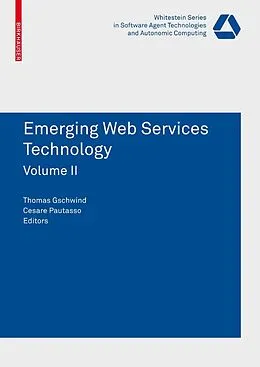 E-Book (pdf) Emerging Web Services Technology, Volume II von Thomas Gschwind, Cesare Pautasso