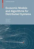 E-Book (pdf) Economic Models and Algorithms for Distributed Systems von Dirk Neumann, Mark Baker, Omer F. Rana