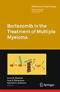 E-Book (pdf) Bortezomib in the Treatment of Multiple Myeloma von Kenneth C. Anderson, Paul G. Richardson, Irene Ghobrial