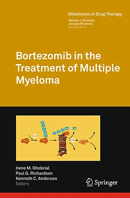 E-Book (pdf) Bortezomib in the Treatment of Multiple Myeloma von Kenneth C. Anderson, Paul G. Richardson, Irene Ghobrial