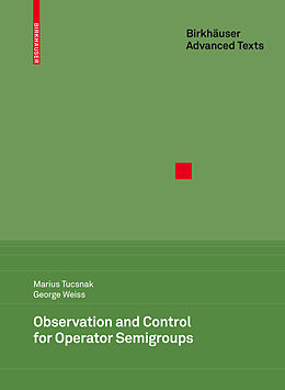 Livre Relié Observation and Control for Operator Semigroups de George Weiss, Marius Tucsnak