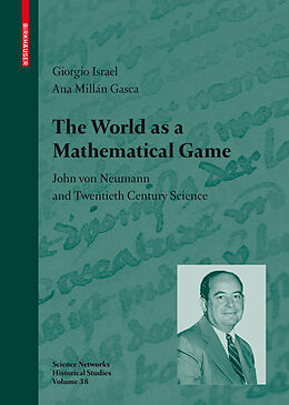 Livre Relié The World as a Mathematical Game de Ana Millán Gasca, Giorgio Israel