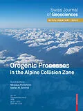 E-Book (pdf) Orogenic Processes in the Alpine Collision Zone von Nikolaus Froitzheim, Stefan M. Schmid