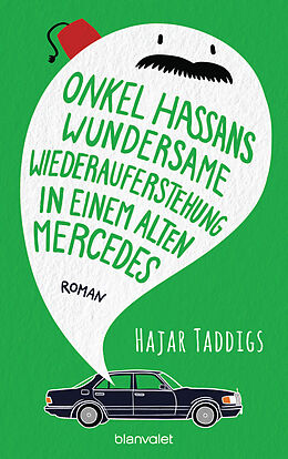 Paperback Onkel Hassans wundersame Wiederauferstehung in einem alten Mercedes von Hajar Taddigs