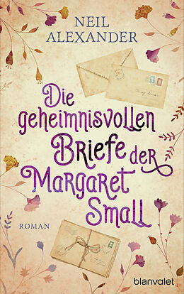 Fester Einband Die geheimnisvollen Briefe der Margaret Small von Neil Alexander