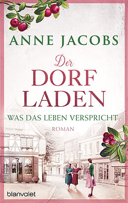 Kartonierter Einband Der Dorfladen - Was das Leben verspricht von Anne Jacobs