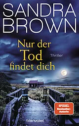 Fester Einband Nur der Tod findet dich von Sandra Brown